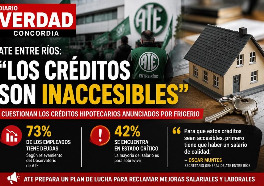 ATE cuestionó los créditos hipotecarios para estatales y aseguró que son “inaccesibles”