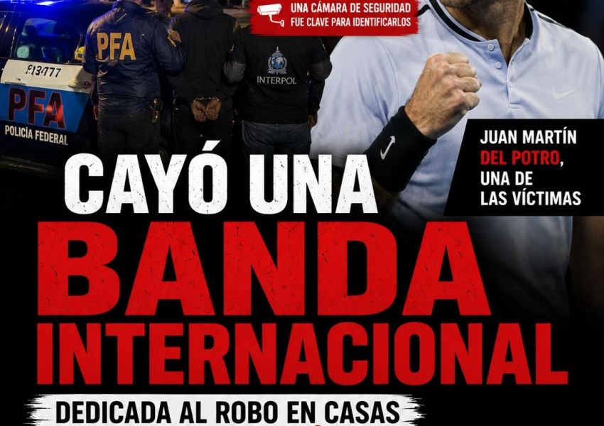 Cayó una banda internacional que robaba casas de deportistas de élite: Del Potro fue una de las víctimas