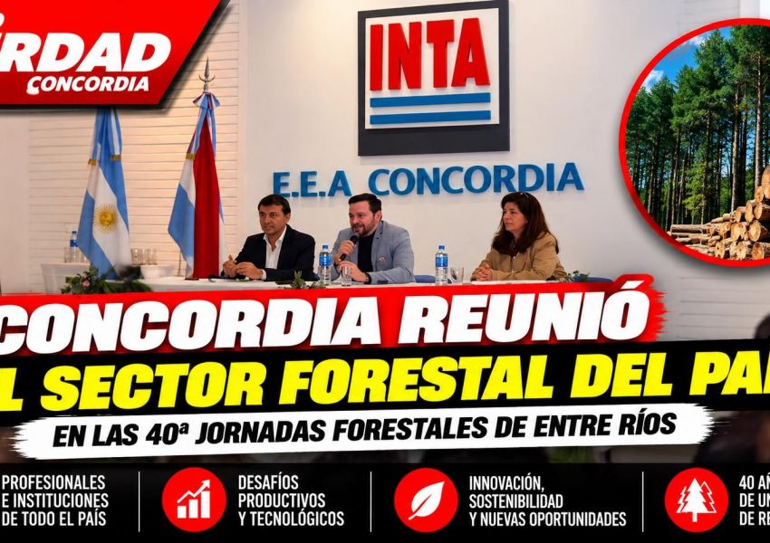Concordia fue sede de las 40° Jornadas Forestales y reunió a referentes de todo el país