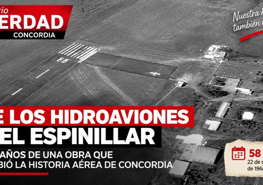 De los hidroaviones a El Espinillar: a 58 años de una obra que cambió la historia aérea de Concordia