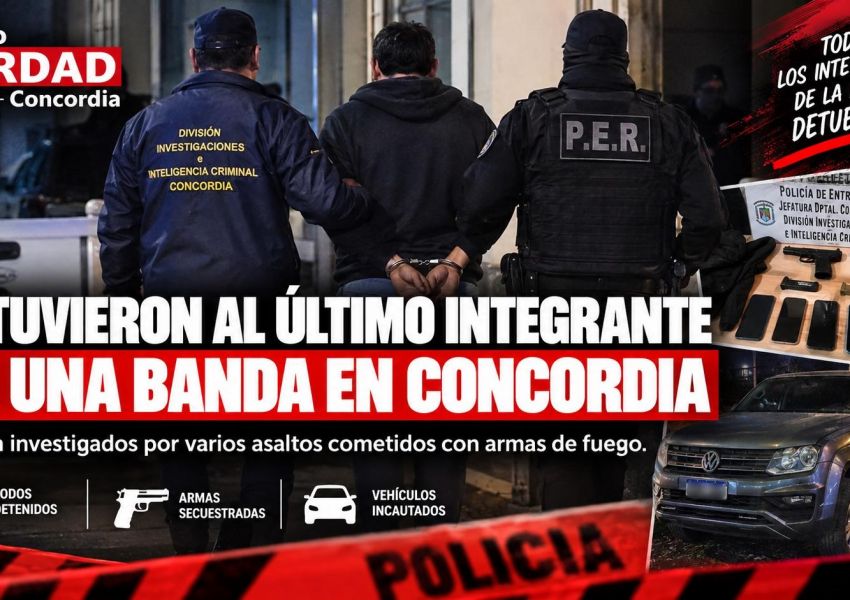Detuvieron al último integrante de una banda investigada por varios asaltos en Concordia