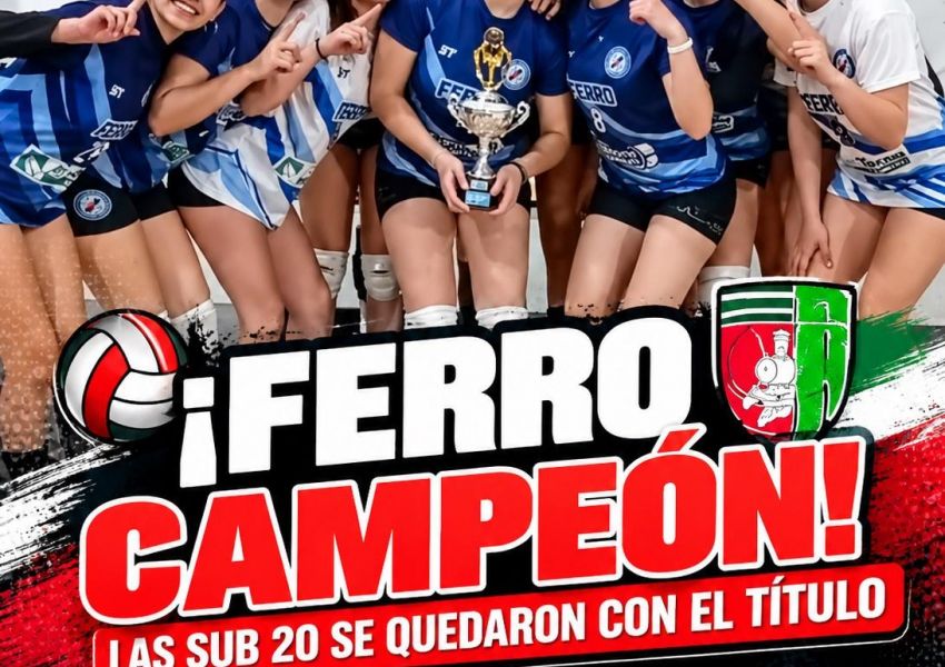 El vóley de Ferro festejó en grande: campeón en Sub 20 y Sub 16 femenino