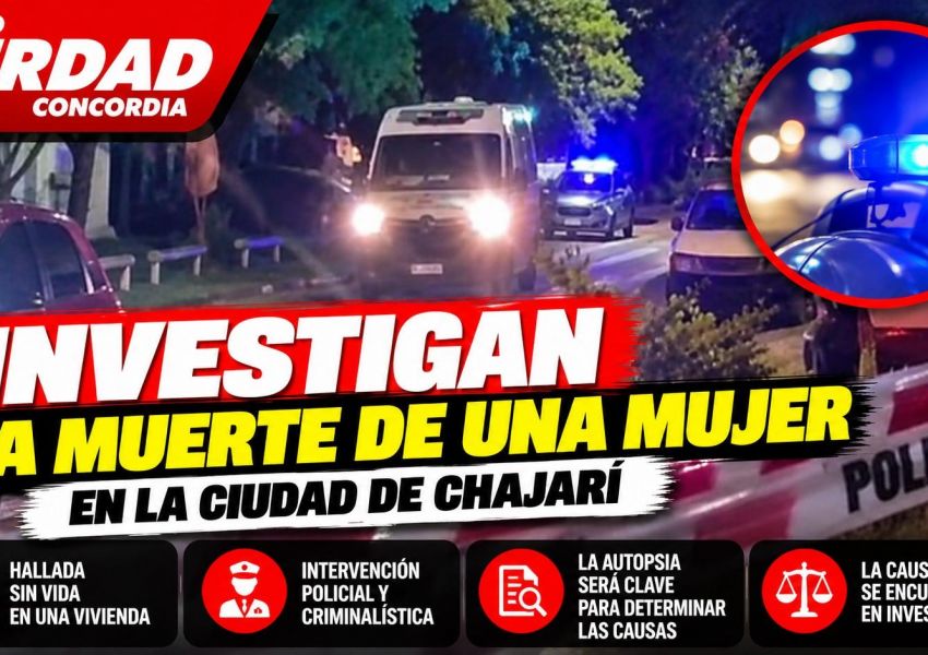 Investigan la muerte de una mujer de 50 años hallada sin vida en Chajarí