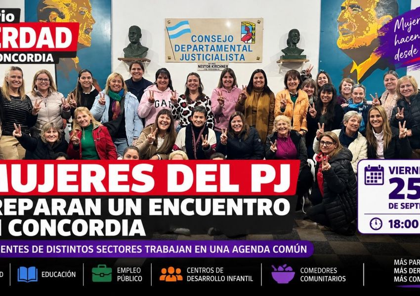Mujeres de distintos sectores del PJ preparan un encuentro en Concordia para el 25 de septiembre