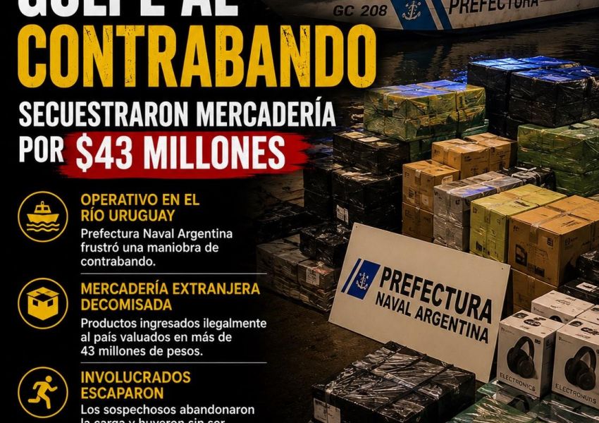Prefectura secuestró mercadería ilegal valuada en más de $43 millones