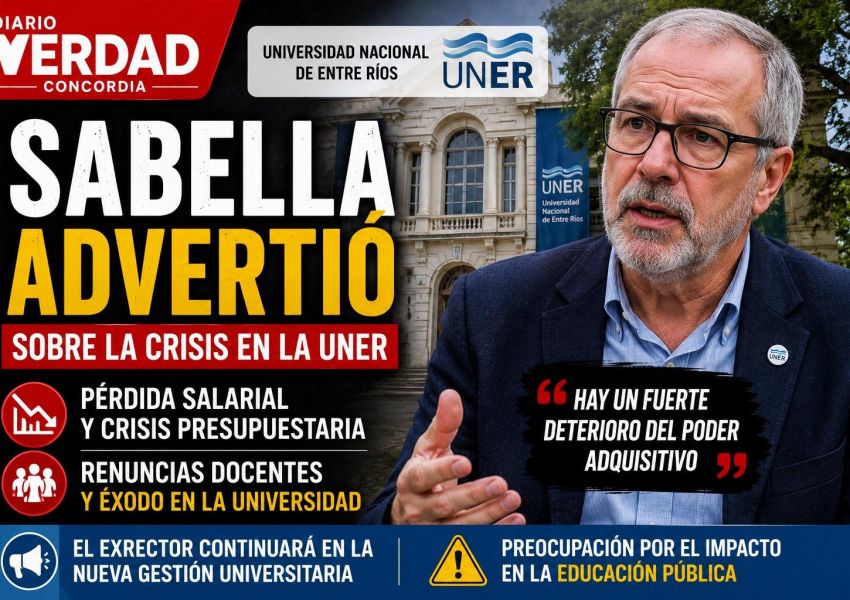 SABELLA ALERTÓ POR LA CRISIS EN LA UNER: “HAY PÉRDIDA SALARIAL Y RENUNCIAS”