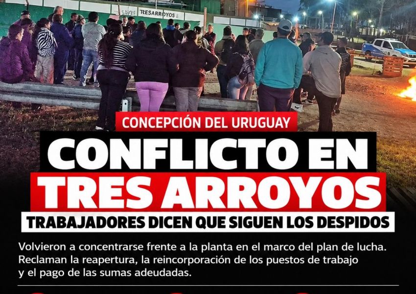 Trabajadores de Granja Tres Arroyos aseguran que continúan los despidos y profundizan el reclamo